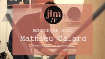 HARTÔ : rencontre avec Mathieu Galard, Directeur artistique