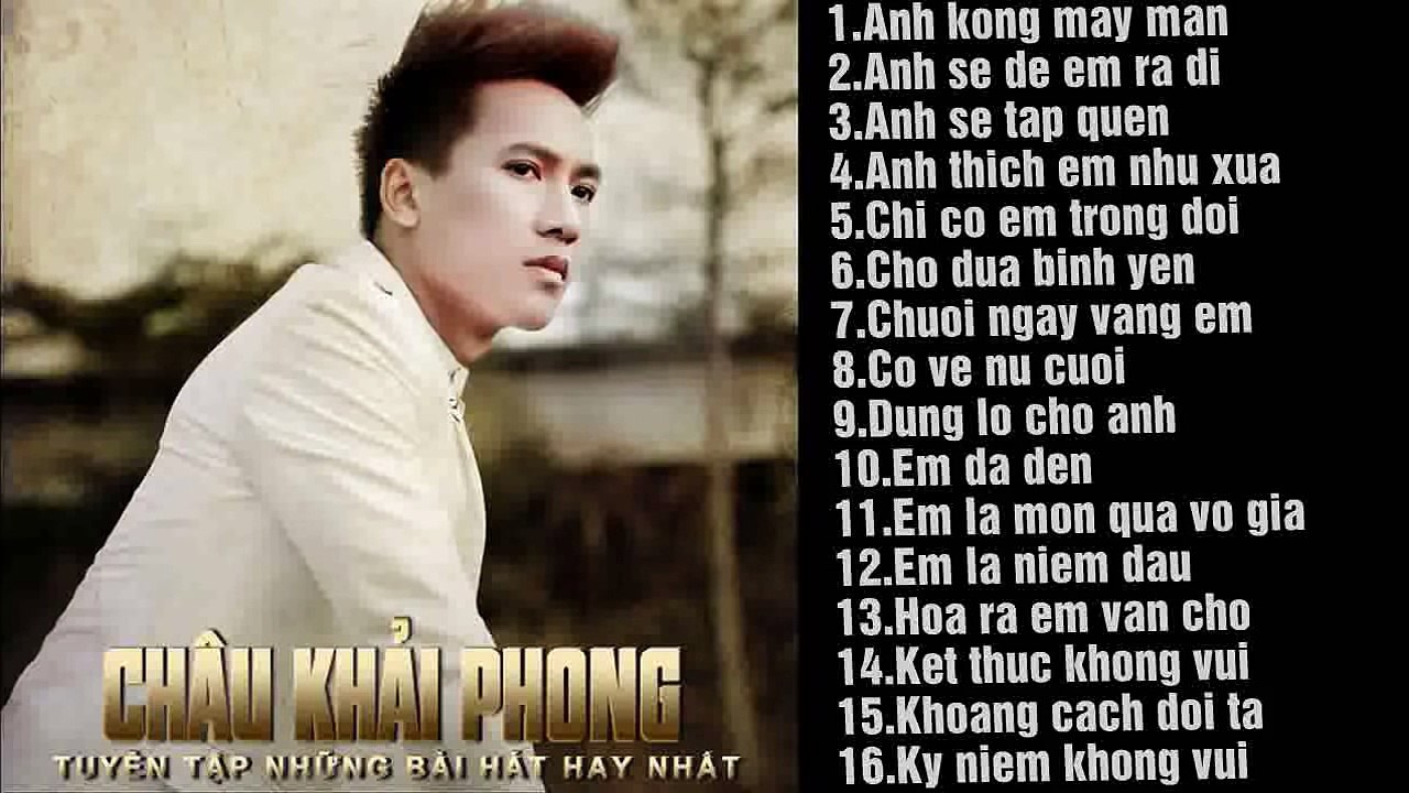 Liên Khúc Nhạc Trẻ Mới Nhất Của Châu Khải Phong 2015