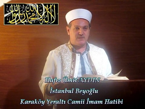 Hafız Ümit AYDIN / Yeraltı Camii İmam Hatibi & Cuma Vaazı