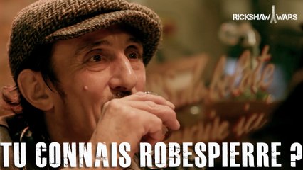 TU CONNAIS ROBESPIERRE ? - Rickshaw Wars 1x05