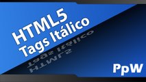 Curso de Html5 Online - Aula 05 Tags para Itálico