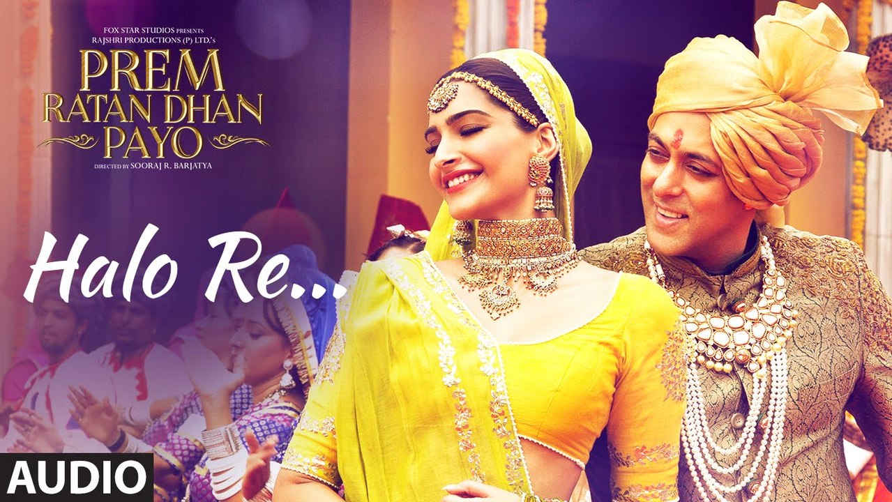 Halo Re Full Song (Audio) | Prem Ratan Dhan Payo | Salman Khan, Sonam Kapoor