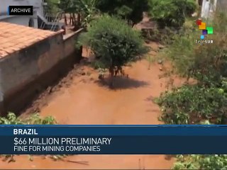 Brazil: BHP and Vale Must Pay Preliminary Fine for Mining Disaster