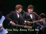 THE EVERLY BROTHERS LIVE 1983 Blues Stay Away From Me