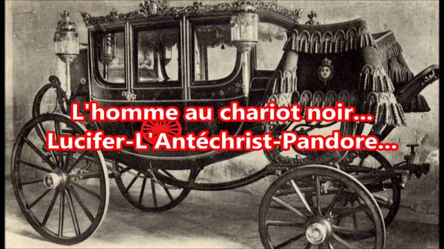 L'homme au chariot noir, par : Lucifer-Pandore -L'Antéchrist