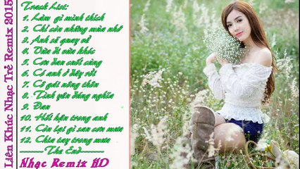 Liên Khúc Nhạc Trẻ Remix Hay Nhất 2015 Nonstop - Việt Mix VIP - Ảo Mộng Tình Yêu