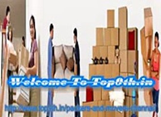 Packers and Movers Chennai @ http://www.top9th.in/packers-and-movers-chennai/