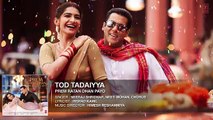 Tod Tadaiyya Full Song _ Prem Ratan Dhan Payo _ Salman Khan, Sonam Kapoor