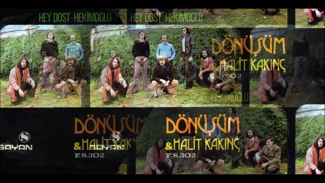 Grup Dönüşüm ve Halit Kakınç - Hekimoğlu & Hey dost (1973-45'Lik)