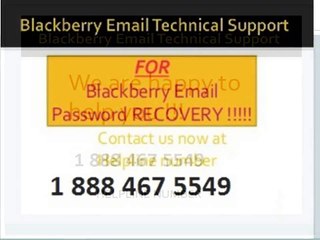 Blackberry Email Technical Support 1 888 467 5549Phone Number