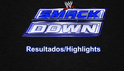WWE SMACKDOWN 9 De Agosto Resultados/Highlights En Español