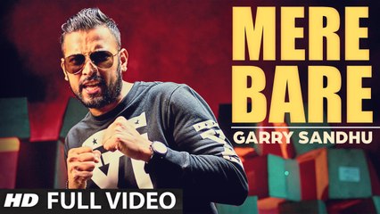 Mere Bare (Full Video) Garry Sandhu | New Punjabi Song 2015 HD