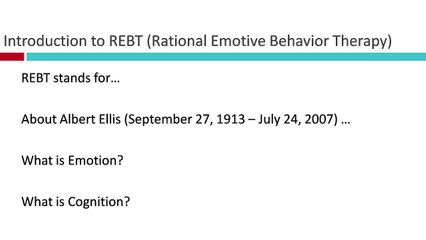 Introduction to REBT (Rational Emotive Behavioral Therapy)