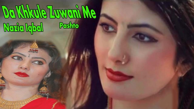 Nazia Iqbal - Da Khkule Zuwani Me