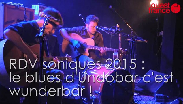RDV soniques 2015. Le blues d'Undobar c'est wunderbar !