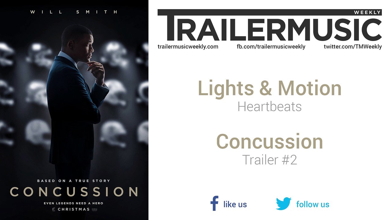 Concussion - Trailer #2 Music #1 (Lights & Motion - Heartbeats)