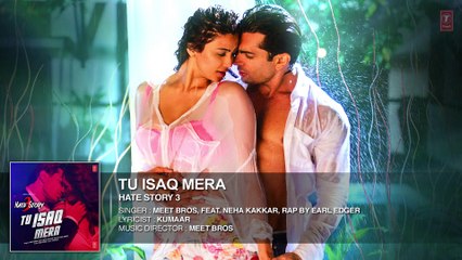 Tu Isaq Mera Full AUDIO Song | Hate Story 3 | Meet Bros ft. Neha Kakkar