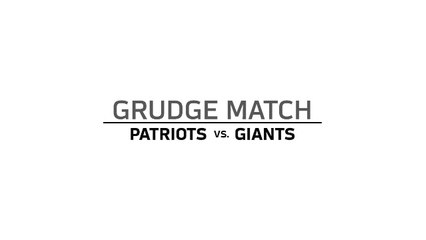 Grudge Match: Patriots vs. Giants