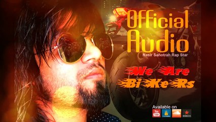 Nasir Sahotrah | We are Bikers  | Full Song