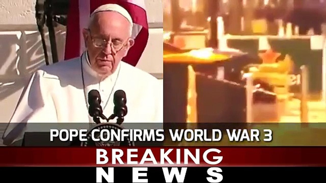 BREAKING ALERT POPE CONFIRMS WORLD WAR