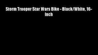 Storm Trooper Star Wars Bike - Black/White 16-Inch