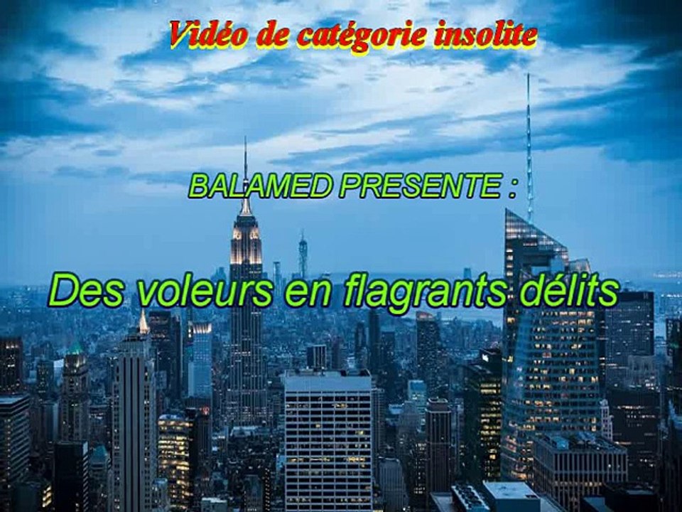 Des voleurs en flagrants délits