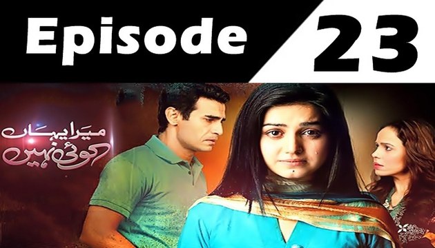 Mera Yahan Koi Nahin Episode 23 Full on Geo tv