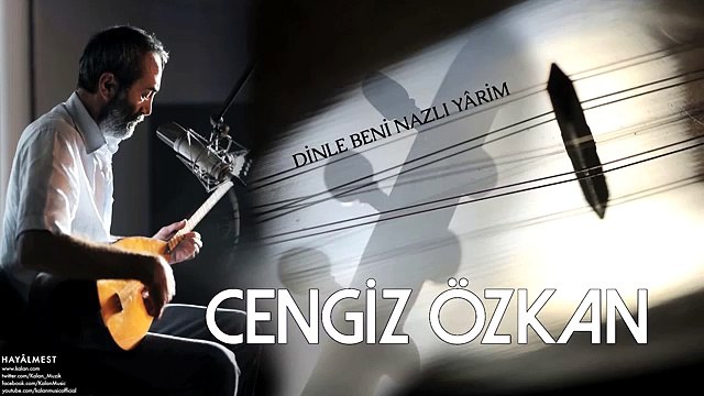 Cengiz Özkan - Dinle Beni Nazlı Yârim [ Hayâlmest © 2015 Kalan Müzik ]
