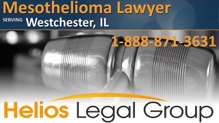 Westchester Mesothelioma Lawyer & Attorney - Illinois