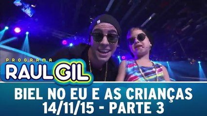 Biel no Eu e as Crianças - 14.11.15 - Parte 3