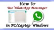 How to Use WhatsApp Messenger in PC/Laptop Windows? |MPT|