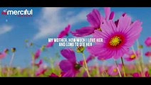 My Mother - How Much I Love Her - EXCLUSIVE NASHEED - Muhammad Al Muqit