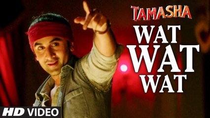 Wat Wat Wat VIDEO Song _ Tamasha _ Ranbir Kapoor, Deepika Padukone _ T-Series