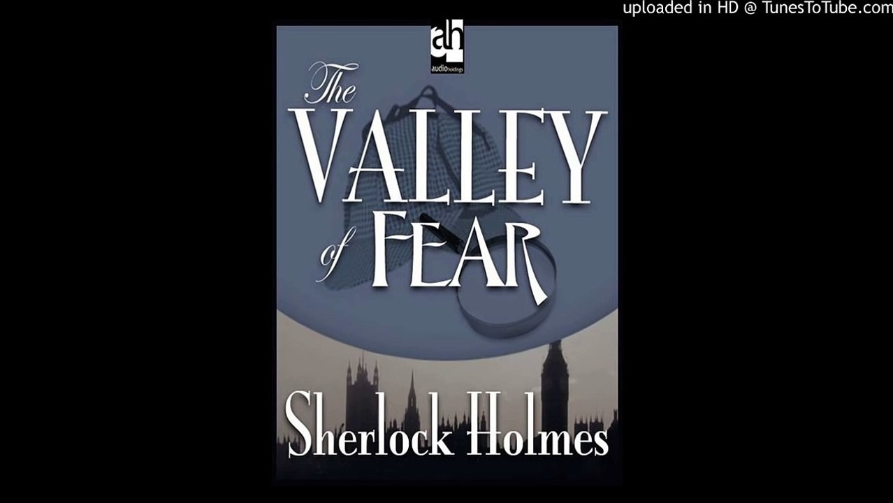 The Valley of Fear (Sherlock Holmes) Part 1 of 5