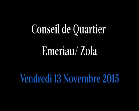 Conseil de Quartier Emeriau/ Zola du Vendredi 13 Novembre 2015