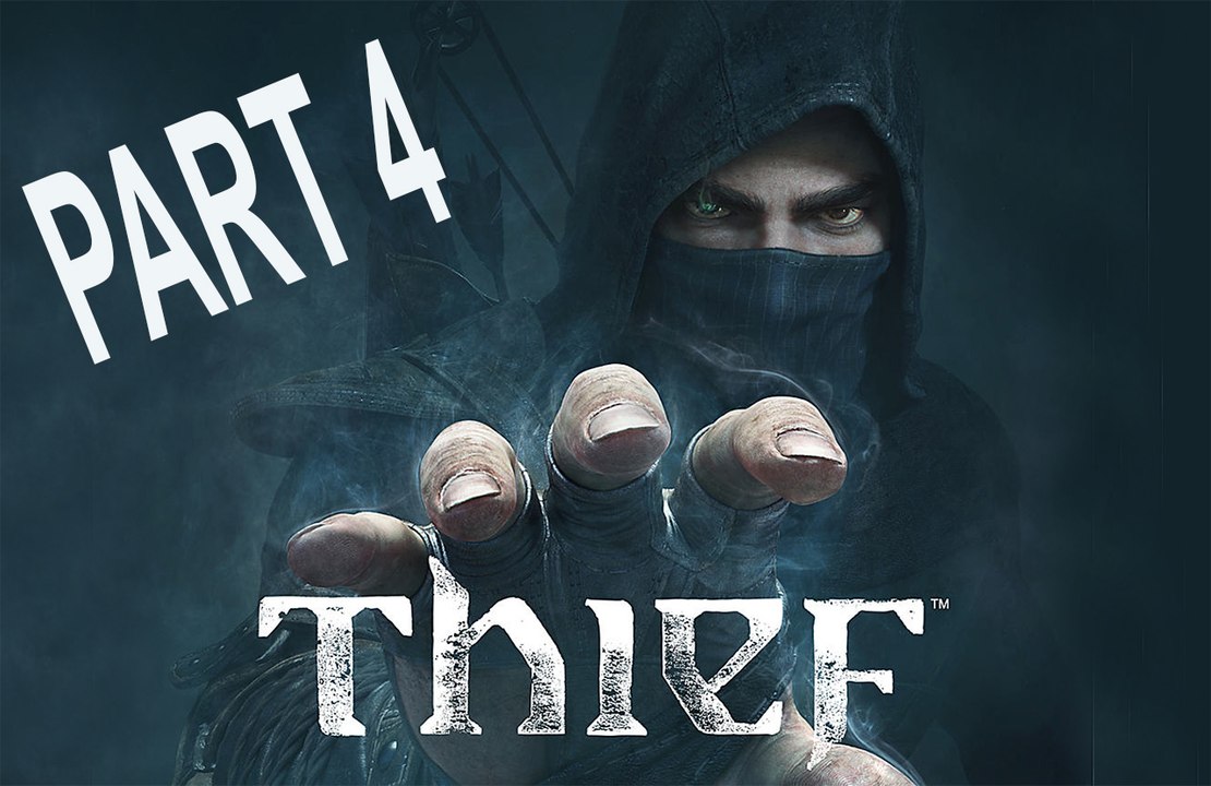 Thief Walkthrough Part 4 - Gameplay