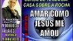 Amar como Jesus me amou - Igreja Cristo Vive