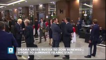 Obama urges Russia to join renewed effort to eliminate Islamic State