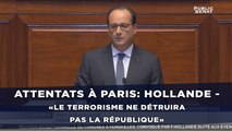 Attentats à Paris - Hollande: «Le terrorisme ne détruira pas la République car c'est elle qui le détruira»