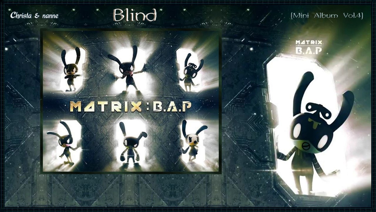 B.A.P – Blind k-pop [german Sub] MATRIX [Mini Album Vol.4]