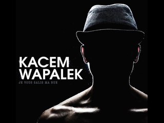 Kacem Wapalek - Le Temps passe