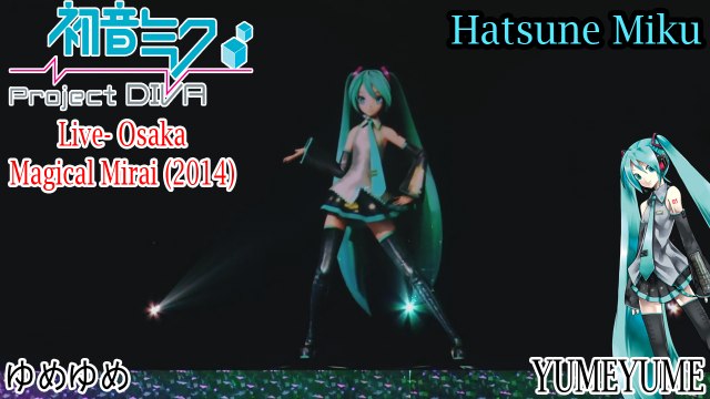 Project DIVA Live- Magical Mirai 2014- Hatsune Miku- YUMEYUME with subtitles (HD)