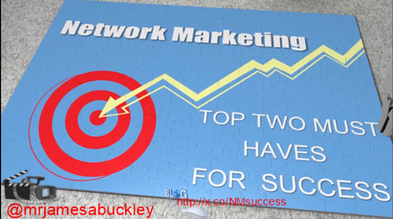 Network Marketing Top Two Things That You Must Have For Success