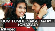 Hum Tumhe Kaise Bataye (Ghazal) Video Song - Ekkees Toppon Ki Salaami 720p HD