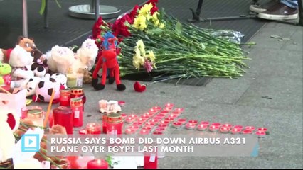 Russia says bomb did down Airbus A321 plane over Egypt last month
