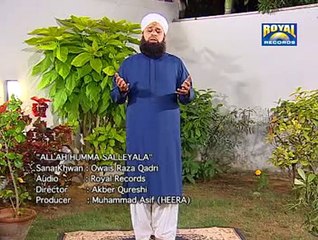 ALLAH HUMMA SALLE ALA BY OWAIS RAZA QADRI ALBUM 2009