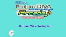 Project Diva Arcade Future Tone Hatsune Miku ローリンガール Rolling Girl (HD)