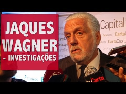 Jaques Wagner: O Brasil não vive de investigações