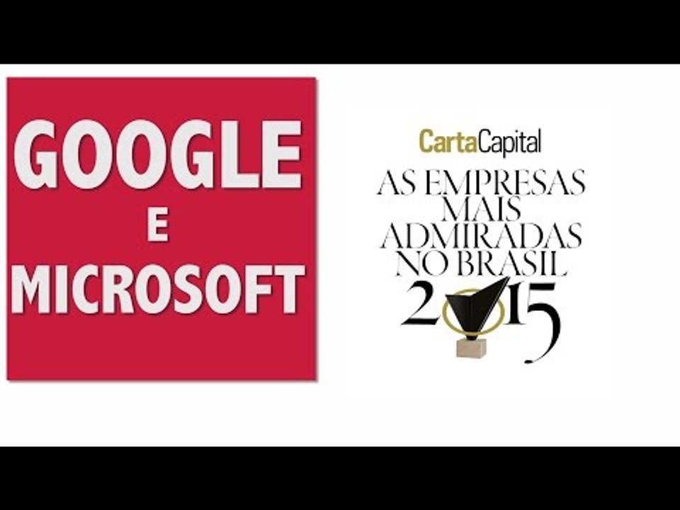 Presidentes do Google e da Microsoft falam sobre suas estratégias no Brasil
