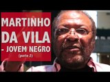 Uma crônica dos sofrimentos do jovem negro pobre, por Martinho da Vila